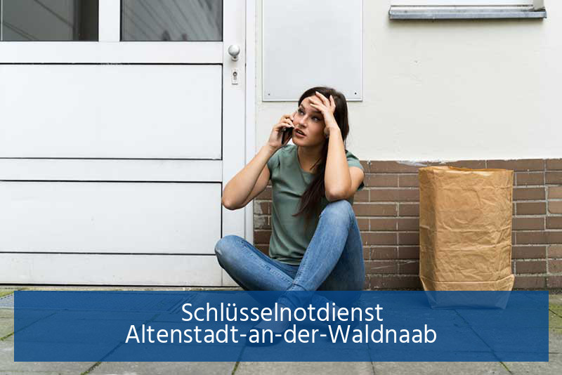 Schlüsselnotdienst Altenstadt-an-der-Waldnaab