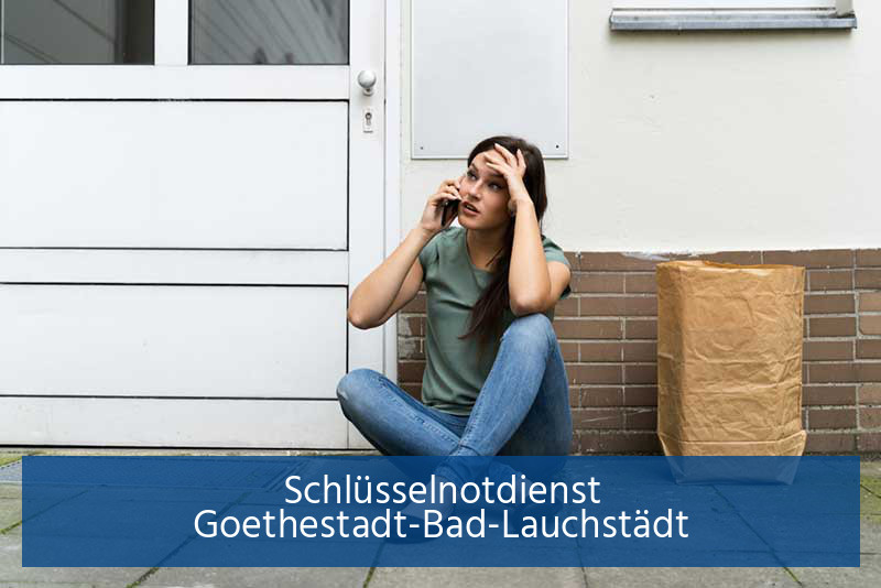 Schlüsselnotdienst Goethestadt-Bad-Lauchstädt